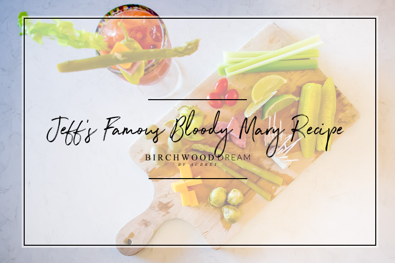 Jeff's Famous Bloody Mary Recipe